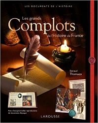 Les grands complots de l'Histoire de France - Click to enlarge picture.