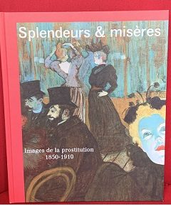 Splendeurs et misères : Images de la prostitution 1850-1910 - Click to enlarge picture.