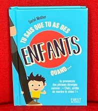 Tu sais que tu as des enfants quand... - Click to enlarge picture.