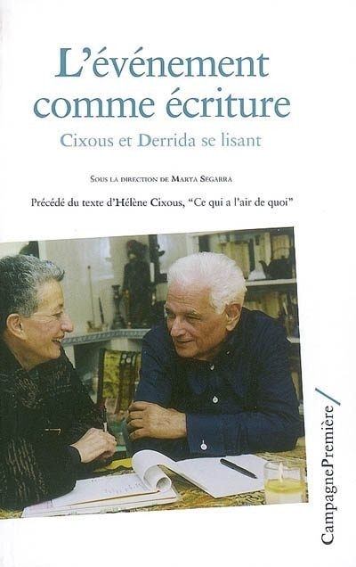 L'événement comme écriture : Cixous et Derrida se lisant. Ce qui a l'air de quoi - Click to enlarge picture.