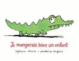Je mangerais bien un enfant - Click to enlarge picture.
