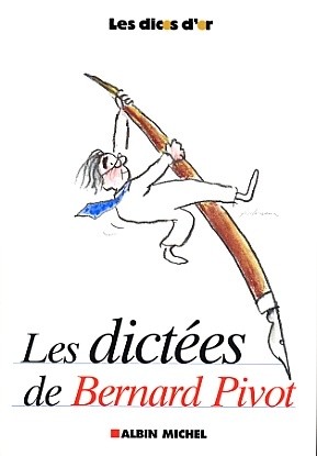 Les dictées de Bernard Pivot - Click to enlarge picture.
