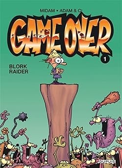 Game over, tome 1 : Blork Raider - Click to enlarge picture.