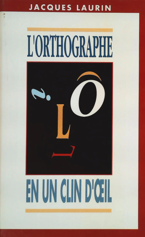 L'orthographe en un clin d'oeil - Click to enlarge picture.