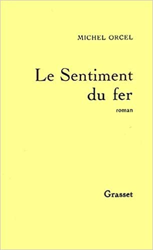 Le sentiment du fer - Click to enlarge picture.